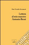 Lettera al mio maestro Antonio Bemi libro