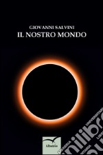 Il nostro mondo libro