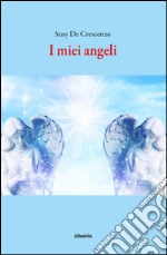 I miei angeli libro