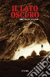 Il lato oscuro libro