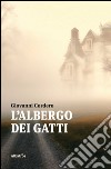 L'albergo dei gatti libro di Cordero Giovanni