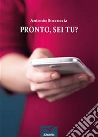 Pronto, sei tu?