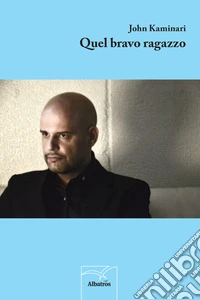 Quel bravo ragazzo libro