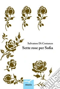 Sette rose per Sofia