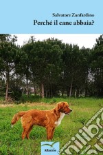 Perchè il cane abbaia? libro