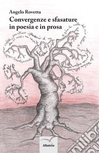 Convergenze e sfasature in poesia e in prosa libro