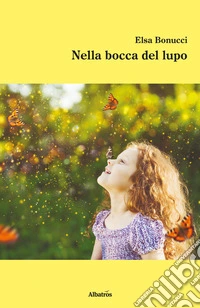Nella bocca del lupo libro