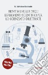 Breve manuale degli esperimenti scientifici per lo scienziato dilettante libro