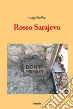 Rosso Sarajevo libro