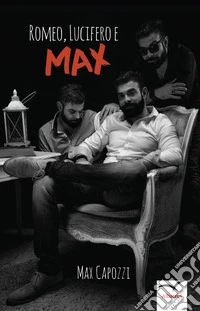Romeo, Lucifero e Max