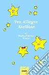 Tre allegre stelline libro