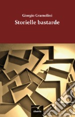 Storielle bastarde libro