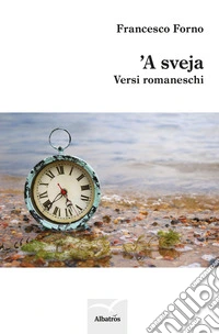 'A sveja. Versi romaneschi libro