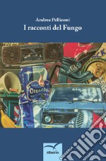 I racconti del fungo libro