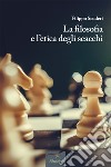 La filosofia e l'etica degli scacchi libro di Scuderi Filippo
