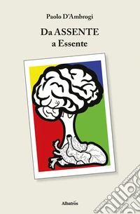 Da assente a essente libro