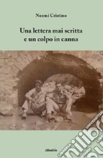 Una lettera mai scritta e un colpo in canna libro