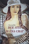 Due vite in una chat libro di Rea Simona