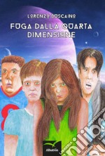 Fuga dalla quarta dimensione libro