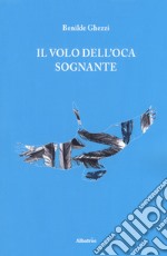 Il volo dell'oca sognante libro