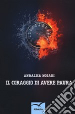 Il coraggio di avere paura