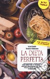 La dieta perfetta libro di Baiamonte Salvatore Grandin Alma