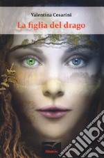 La figlia del drago libro