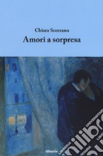 Amori a sorpresa libro