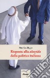 Risposte alla «alsayida» della politica italiana libro
