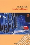 Notti a La Habana libro di Di Natale Claudia