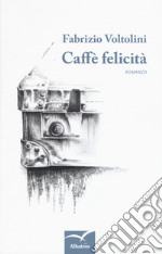 Caffè felicità libro