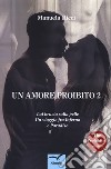 Un amore proibito. Vol. 2 libro