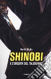 Shinobi e l'eredità del talismano libro