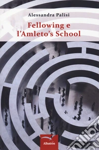 Fellowing e l'Amleto's School