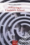 Fellowing e l'Amleto's School libro