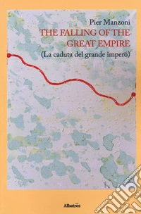The falling of the great empire (La caduta del grande impero) libro