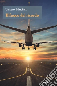 Il fuoco del ricordo