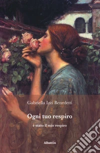 Ogni tuo respiro è stato il mio respiro libro