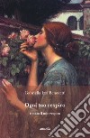 Ogni tuo respiro è stato il mio respiro libro