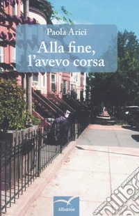 Alla fine, l'avevo corsa libro