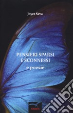 Pensieri sparsi e sconnessi e poesie