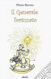 Il generale fortunato libro
