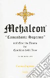 Mehaleon. Comandante supremo dell'esercito divino dei cavalieri della luce. Vol. 2 libro