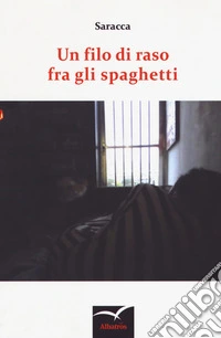 Un filo di raso fra gli spaghetti libro
