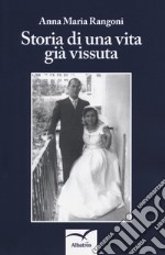 Storia di una vita già vissuta libro