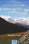 Metti una sera in val Codera. (Il portafoglio) libro di Cerasi Giancarlo