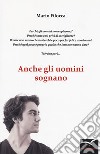 Anche gli uomini sognano libro di Filocca Mario