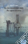 Il guerriero: 1968. «Per aspera ad astra» libro