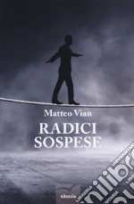 Radici sospese libro