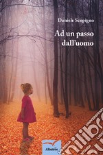 Ad un passo dall'uomo libro